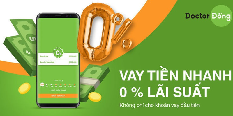 Vay Doctordong – Không cần thế chấp, hỗ trợ tối đa đến 10 triệu đồng